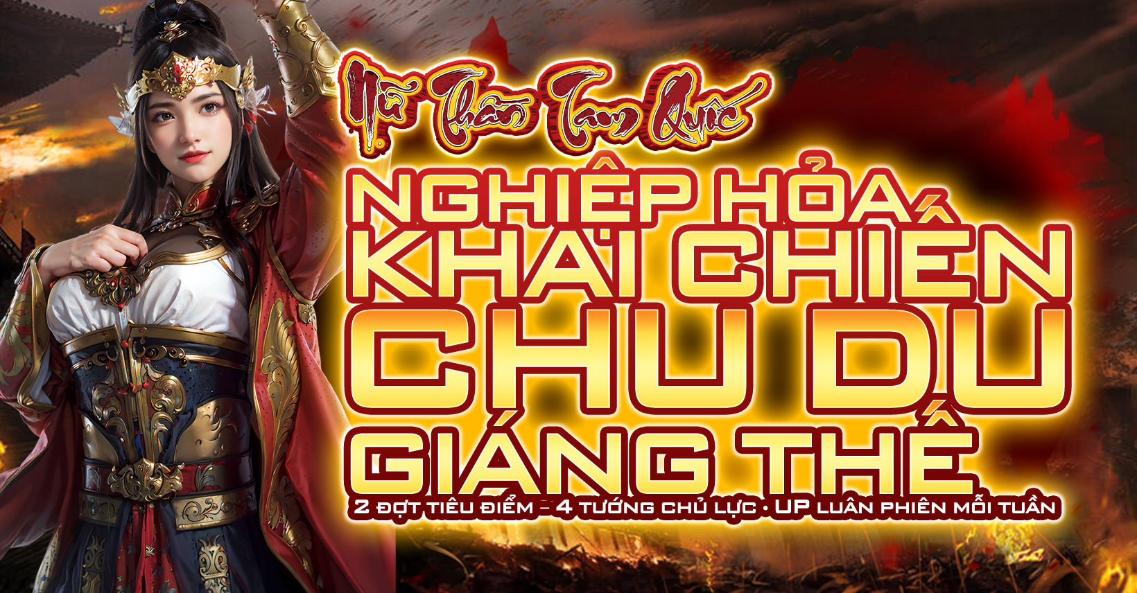 Nghiệp Hỏa Khai Chiến- Chu Du Giáng Thế- Nữ Thần Tam Quốc